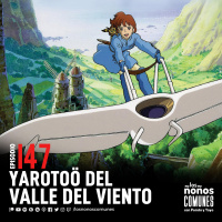 Ep 147: Yarotoö Del Valle Del Viento