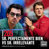 Ep 205: Sr.Perfectamente Bien vs Sr. Irrelevante