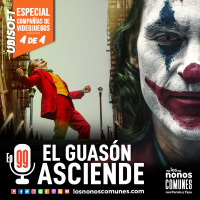 Ep 99: El Guasón Asciende