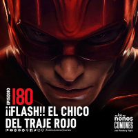 Ep 180: ¡¡FLASH!! El Chico del Traje Rojo