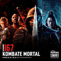 Ep 167: Kombate Mortal
