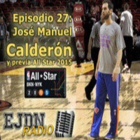Podcast EJDN. Episodio 27: José Manuel Calderón y previa All Star