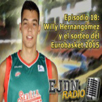 Podcast EJDN. Episodio 18: Willy Hernangómez y Sorteo Eurobasket 2015