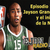 Podcast EJDN. Episodio 12: Jayson Granger y el inicio de la NBA