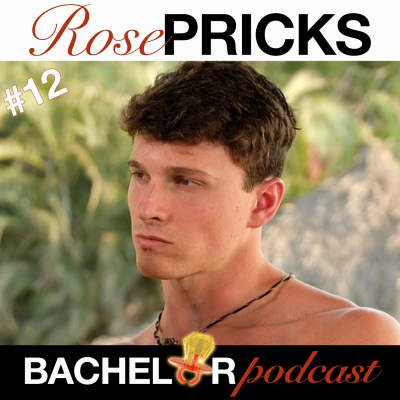 Rose Pricks: A Bachelor Roast