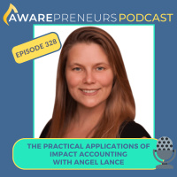 328 | The Practical Applications of Impact Accounting with Angel Lance