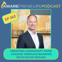 362 | Creating Community-Wide Change Through Banking with David Reiling