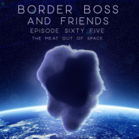 Episode 65: The Meat Out Of Space