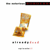 Episode 15: Already Dead