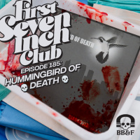 Episode 185 - Hummingbird of Death