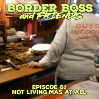 Episode 61: Not Living Mas At All