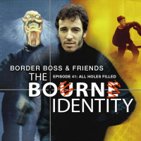 Episode 41: The Born Identity - All Holes Filled TEN