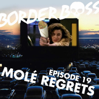 Episode 19: Molé Regrets