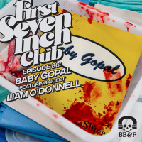 Episode 86 - Baby Gopal - Featuring Guest Liam ODonnell