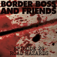Episode 28: Road Hazards