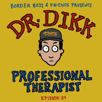 Episode 24 - Dr. Dikk