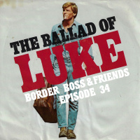 Episode 34: The Ballad of LUKE