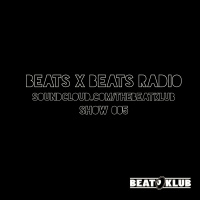 Beats X Beats BeatKlub Radio Podcast 005