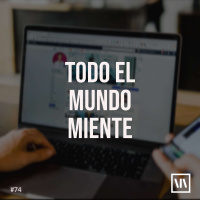 Todo el mundo miente