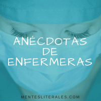 125: Anécdotas de Enfermeras