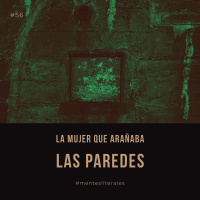La mujer que arañaba las paredes