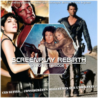 Screenplay Rebirth 103 - Ces Suites Considérées Meilleures Que Les Originaux