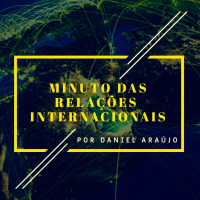 #163- Minuto das Relações Internacionais 