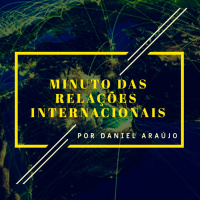 #173- Minuto das Relações Internacionais 