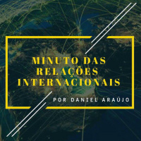 #7 - Minuto das Relações Internacionais