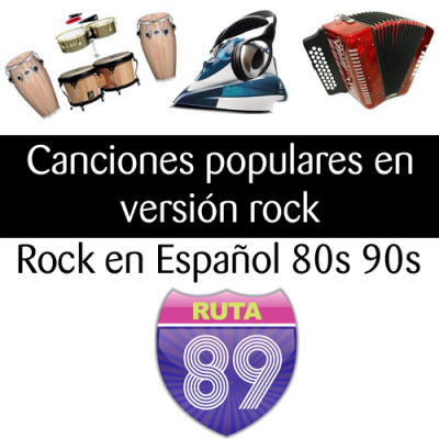 Ruta 89 > Rock Y Pop De Los 80s Y 90s