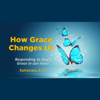 HOW GRACE CHANGES THINGS