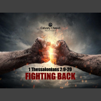 1 Thessalonians 2:9-20 FIGHTING BACK