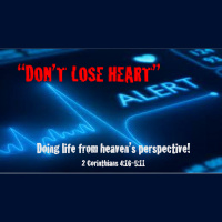DONT LOSE HEART