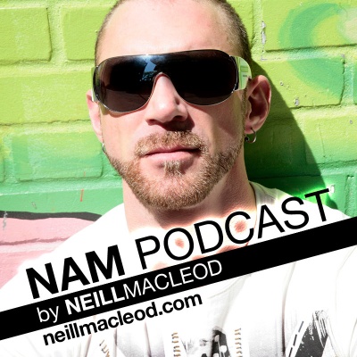 Nam Podcast By Dj Neill Macleod