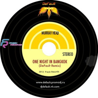 Murray Head – One Night In Bangkok (DE FAULT UNRELASED Remix)
