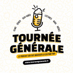 Tournée Générale - Le Podcast