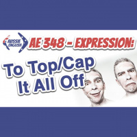 AE 348 - Expression: To Top/Cap It All Off