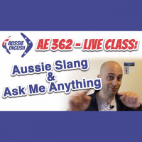 AE 362 - Live Class: Aussie Slang  Ask Me Anything