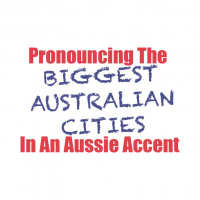 Pronouncing The BIGGEST AUSTRALIAN CITIES In An Aussie Accent