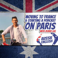 AE 405 - Interview: Moving to France  Starting a Podcast on Paris with Oliver Gee
