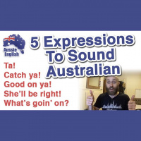 AE 322: 5 Expressions To Sound Australian