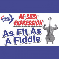 AE 353 - Expression: As Fit As A Fiddle
