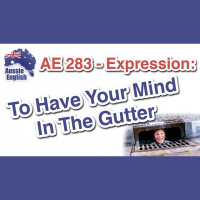 AE 283 - Expression: To Have Your Mind In The Gutter