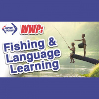 AE 365 - WWP: What Do Fishing And Language Learning Have In Common?