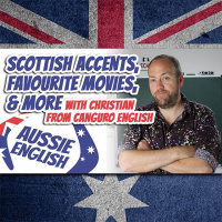 AE 388 - Interview: Scottish Accents, Favourite Movies,  More with Christian, Canguro English