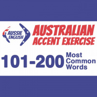 AE 367: 101-200 Most Common Words - Australian Accent Pronunciation Exercise
