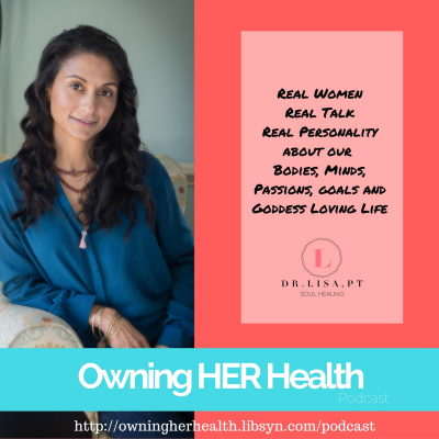 Owning Her Health Podcast