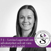 5 § – Lovisa Lagerwall om advokatyrket och att vara delägare