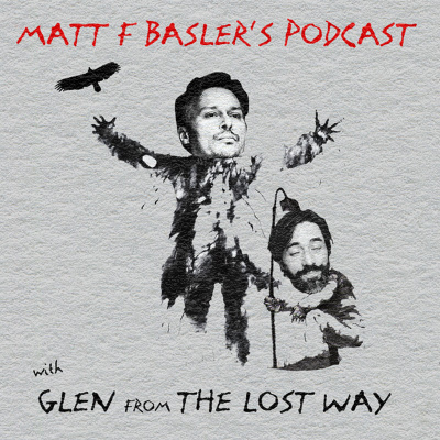 Matt F Baslers Podcast