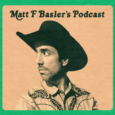 Matt F Baslers Podcast